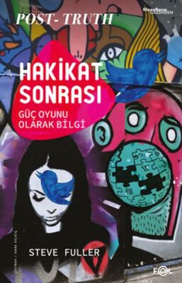 Hakikat Sonrası –Güç Oyunu Olarak Bilgi - 1