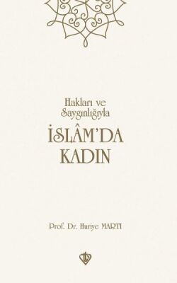 Hakları ve Saygınlığıyla İslamda Kadın - 1