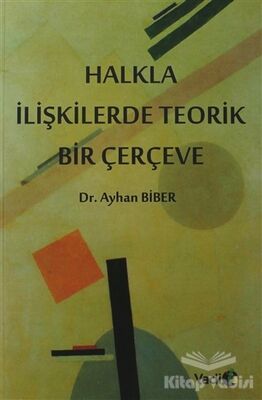 Halkla İlişkilerde Teorik Bir Çerçeve - 1