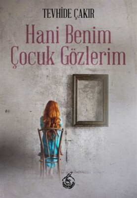 Hani Benim Çocuk Gözlerim - Mühür Kitaplığı