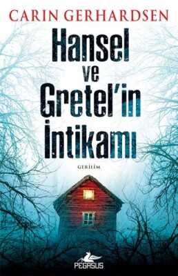 Hansel ve Gretel'in İntikamı - Pegasus Yayınları