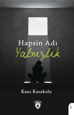 Hapsin Adı Yalnızlık - Dorlion Yayınları