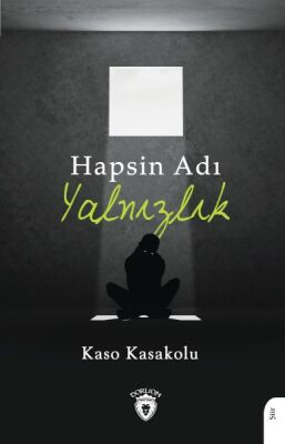 Hapsin Adı Yalnızlık - 1