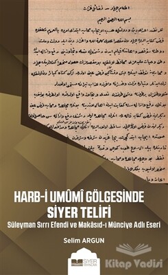 Harb-i Umumi Gölgesinde Siyer Telifi - Siyer Yayınları