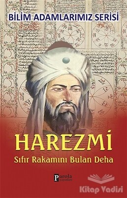 Harezmi - Bilim Adamlarımız Serisi - Parola Yayınları