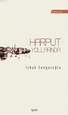 Harput Yollarında (4 Cilt - 2 Kitap) - İşaret Yayınları