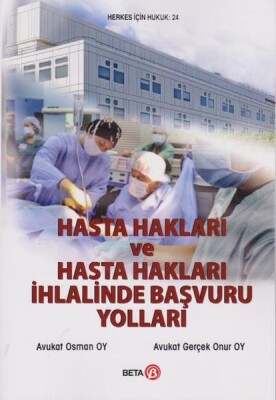 Hasta Hakları ve Hasta Hakları İhlalinde Başvuru Yolları - Beta Basım Yayım