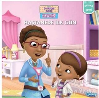 Hastanede İlk Gün - Doktor Doti Oyuncak Hastanesi - 1