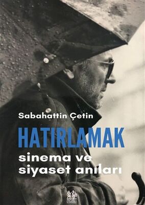 Hatırlamak - Sinema ve Siyaset Anıları - 1