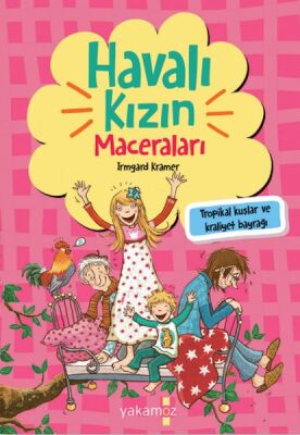 Havalı Kızın Maceraları - Tropikal Kuşlar Ve Kraliyet Bayrağı - 1