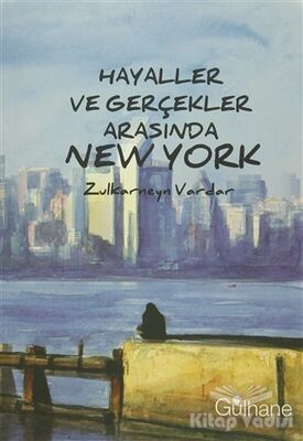 Hayaller ve Gerçekler Arasında New York - 1