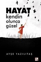 Hayat Kendin Olunca Güzel - Az Kitap