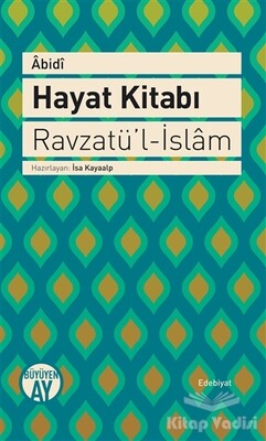 Hayat Kitabı - Ravzatü’l-İslam - Büyüyen Ay Yayınları