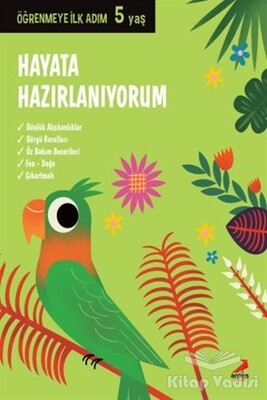 Hayata Hazırlanıyorum - Öğrenmeye İlk Adım (5 Yaş) - Erdem Yayınları