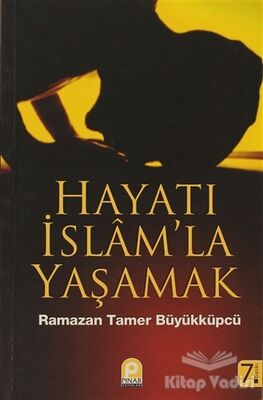 Hayatı İslam’la Yaşamak - 1