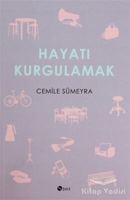 Hayatı Kurgulamak - 1