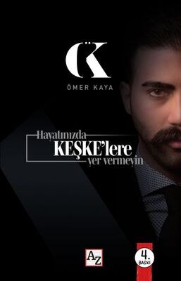 Hayatınızda Keşke’lere Yer Vermeyin - 1