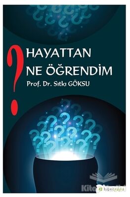 Hayattan Ne Öğrendim? - 1