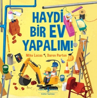 Haydi Bir Ev Yapalım! - İş Bankası Kültür Yayınları