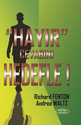 Hayır Cevabını Hedefle! - Arıtan Yayınevi