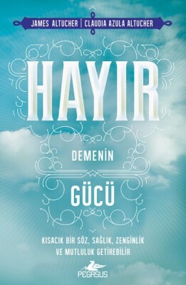 Hayır Demenin Gücü - Pegasus Yayınları