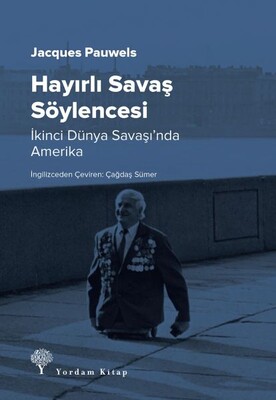 Hayırlı Savaş Söylencesi - Yordam Kitap