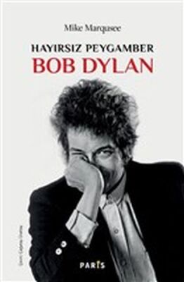 Hayırsız Peygamber Bob Dylan - 1