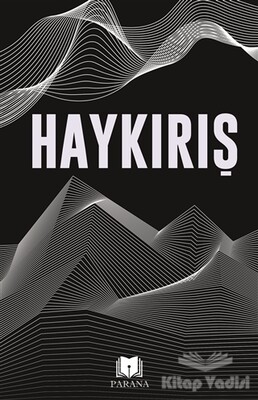 Haykırış - Parana Yayınları