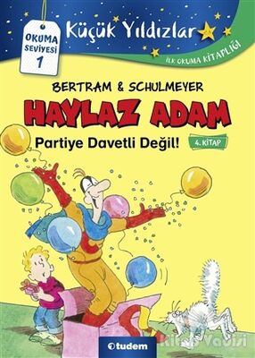 Haylaz Adam Partiye Davetli Değil (4. Kitap) - 1