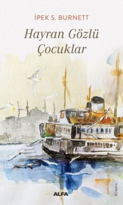 Hayran Gözlü Çocuklar - Alfa Yayınları