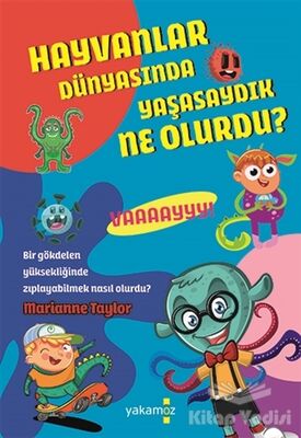 Hayvanlar Dünyasında Yaşasaydık Ne Olurdu ? - 1