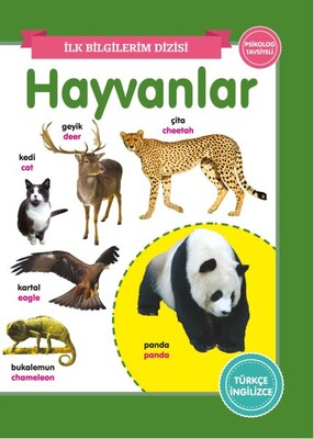 Hayvanlar – İlk Bilgilerim Dizisi - 0-6 Yaş Yayınları