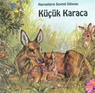 Hayvanların Sevimli Dünyası Küçük Karaca Ciltli - 1