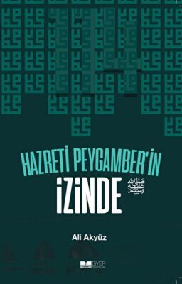 Hazreti Peygamber'in İzinde - 1