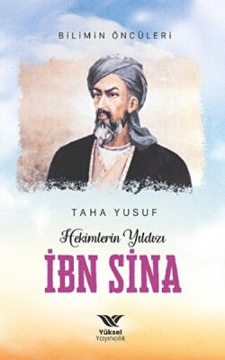 Hekimlerin Yıldızı İbn Sina - Yüksel Yayıncılık