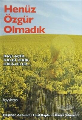 Henüz Özgür Olmadık - Hayy Kitap