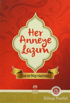 Her Anneye Lazım - Muallim Neşriyat