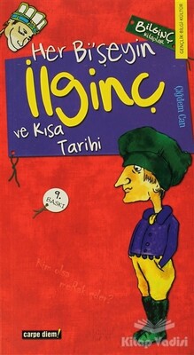 Her Bi’şeyin İlginç ve Kısa Tarihi - 2