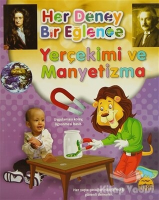 Her Deney Bir Eğlence - Yerçekimi ve Manyetizma - Martı Yayınları