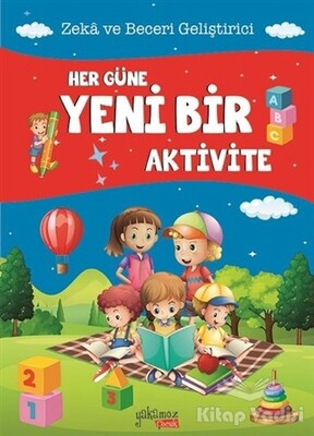 Her Güne Yeni Bir Aktivite - Zeka ve Beceri Geliştirici - Yakamoz Yayınları