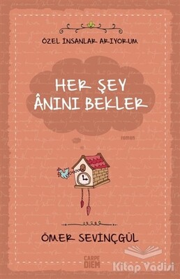 Her Şey Anını Bekler - Carpe Diem