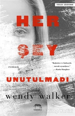 Her Şey Unutulmadı - Yabancı Yayınları