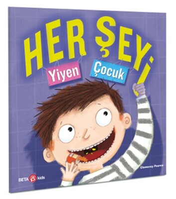 Her Şeyi Yiyen Çocuk - Beta Kids