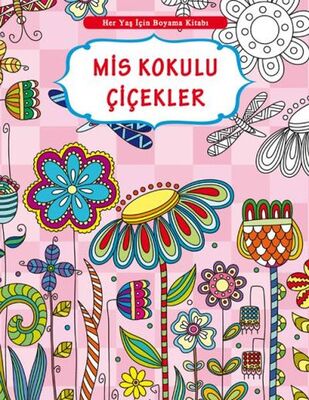 Her Yaş İçin Boyama Kitabı - Mis Kokulu Çiçekler - 1