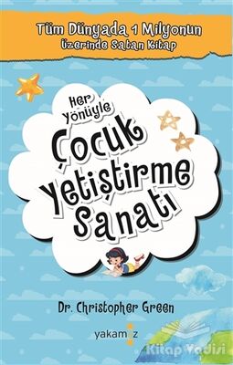 Her Yönüyle Çocuk Yetiştirme Sanatı - 1