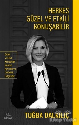 Herkes Güzel ve Etkili Konuşabilir - Elma Yayınevi