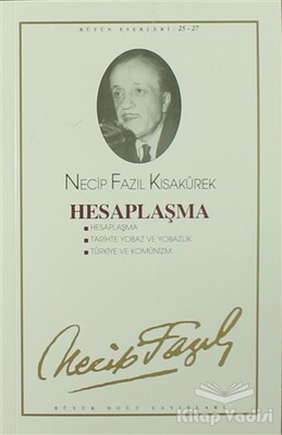 Hesaplaşma : 24 - Necip Fazıl Bütün Eserleri - Büyük Doğu Yayınları