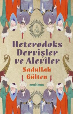 Heterodoks Dervişler ve Aleviler - 1