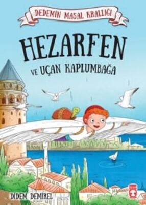 Hezarfen ve Uçan Kaplumbağa - Timaş Çocuk