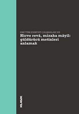 Hicve Reva, Mizaha Mayil Güldürücü Metinleri Anlamak - Eski Türk Edebiyatı Çalışmaları 13 - 1